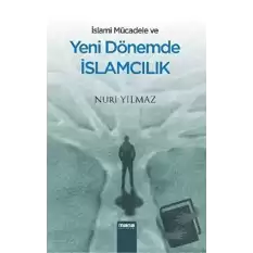 İslami Mücadele ve Yeni Dönemde İslamcılık