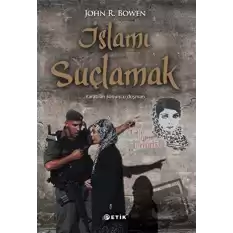 İslamı Suçlamak