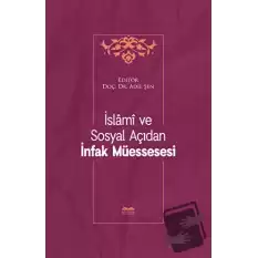 İslami ve Sosyal Açıdan İnfak Müessesesi