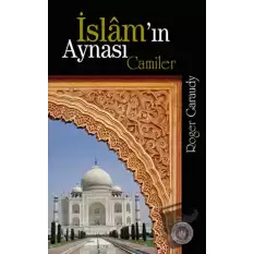 İslam’ın Aynası Camiler