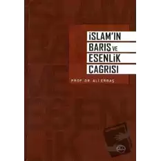 İslam’ın Barış ve Esenlik Çağrısı