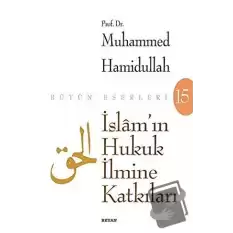 İslam’ın Hukuk İlmine Katkıları