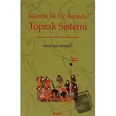 İslamın İlk Üç Asrında Toprak Sistemi