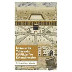 İslam’ın İlk Yıllarında Evlilikler ve Evlendirmeler