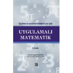 İşletme ve Ekonomi Öğrencileri için Uygulamalı Matematik