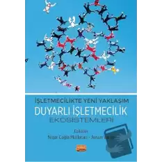 İşletmecilikte Yeni Yaklaşım - Duyarlı İşletmecilik Ekosistemleri