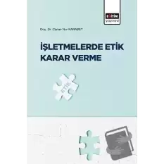 İşletmelerde Etik Karar Verme