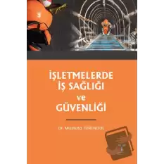 İşletmelerde İş Sağlığı ve Güvenliği