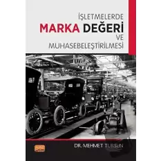 İşletmelerde Marka Değeri ve Muhasebeleştirilmesi