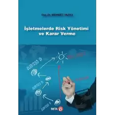 İşletmelerde Risk Yönetimi ve Karar Verme