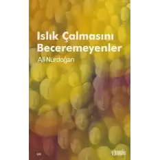 Islık Çalmasını Beceremeyenler