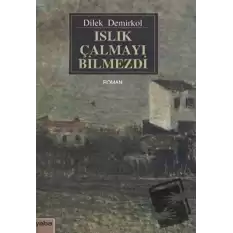 Islık Çalmayı Bilmezdi