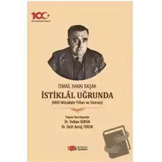 İsmail Hakkı Başak İstiklal Uğrunda