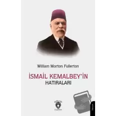 İsmail Kemal Bey’in Hatıraları