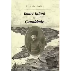 İsmet İnönü ve Çanakkale