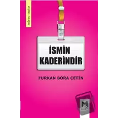 İsmin Kaderindir