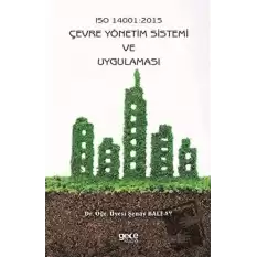 Iso 14001: 2015 Çevre Yönetim Sistemi ve Uygulaması