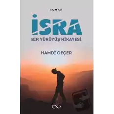 İsra - Bir Yürüyüş Hikayesi