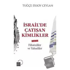 İsrail’de Çatışan Kimlikler