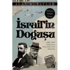 İsrailin Doğuşu 1897 - 1947 Siyonist Diplomasinin Analizi