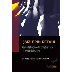 İşsizlerin Refahı Kamu İstihdam Hizmetleri Açısından Bir Model Önerisi