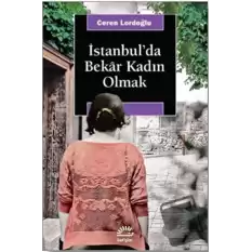 İstanbulda Bekar Kadın Olmak