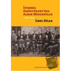 İstanbul Darülfünununda Alman Müderrisler 1915-1918