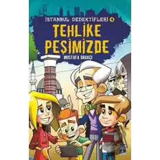 İstanbul Dedektifleri 4 - Tehlike Peşimizde