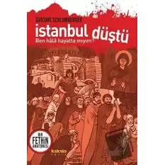 İstanbul Düştü - Ben Hala Hayatta Mıyım?