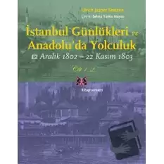 İstanbul Günlükleri ve Anadolu’da Yolculuk (Cilt 1-2)