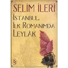 İstanbul, İlk Romanımda Leylak