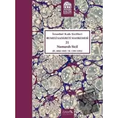 İstanbul Kadı Sicilleri Rumeli Sadareti Mhk. 21 Nolu Sicil (Cilt-12)