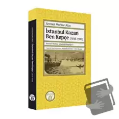 İstanbul Kazan Ben Kepçe (1938-1939)