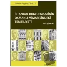 İstanbul Rum Cemaatinin Osmanlı Mimarisindeki Temsiliyeti