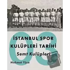 İstanbul Spor Kulüpleri Tarihi Semt Kulüpleri Cilt 3
