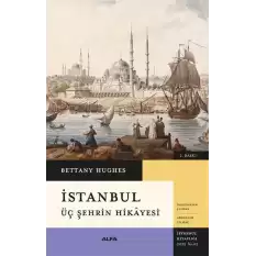 İstanbul Üç Şehrin Hikayesi