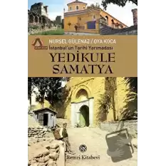 İstanbulun Tarihi Yarımadası Yedikule Samatya