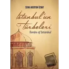 İstanbulun Türbeleri - Tombs Of İstanbul