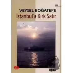 İstanbul’a Kırk Satır