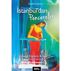 İstanbul’dan Pencereler İstanbul Üçlemesi 1