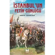 İstanbul’un Fetih Günlüğü