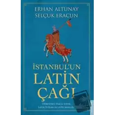 İstanbul’un Latin Çağı