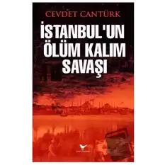 İstanbul’un Ölüm Kalım Savaşı