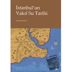 İstanbul’un Vakıf Su Tarihi