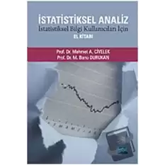 İstatistiksel Analiz - İstatistiksel Bilgi Kullanıcıları İçin El Kitabı