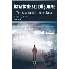 İstatistiksel Düşünme Veri Analizinden Hemen Önce