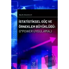 İstatistiksel Güç ve Örneklem Büyüklüğü: G*Power Uygulamalı
