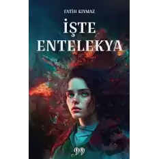 İşte Entelekya