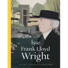 İşte Frank Lloyd Wright