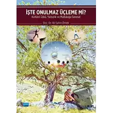 İşte Onulmaz Üçleme Mi?